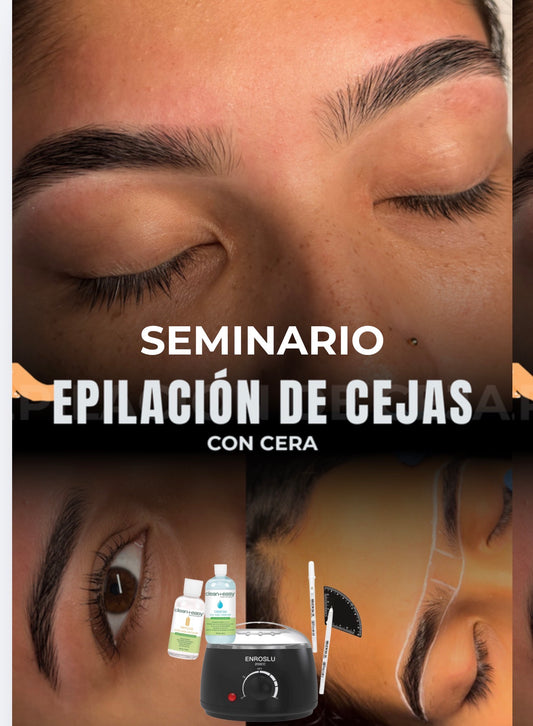 Seminario de diseño y epilación de cejas con cera | Presencial